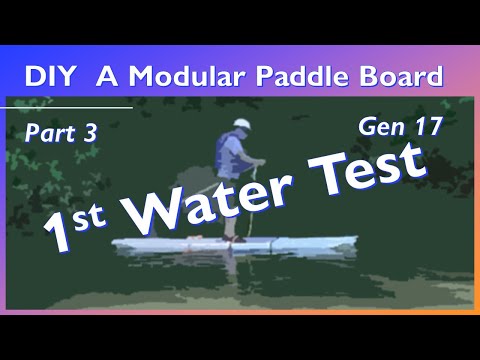 Part 3 自製DIY Modular Paddle Board 1st Water Test 自製摺疊獨木舟