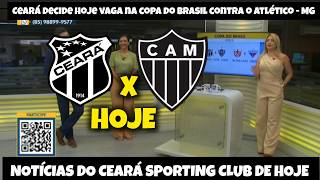 CEARÁ RECEBE HOJE O ATLÉTICO - MG PELA COPA DO BRASIL