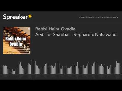 R Haim Ovadia - Arvit for Shabbat - Sephardic Nahawand - ערבית של שבת במקאם נהוונד