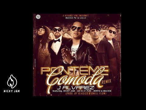 Ponteme Comoda | Official Remix | J Alvarez ft Nicky Jam, Lui G 21 Plus, Mackie y Benyo