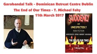 Suddenly And Unexpectedly   The End of Our Times   By T  Michael Fahy
