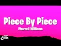 Pharrell Williams Piece By Piece Lyrics