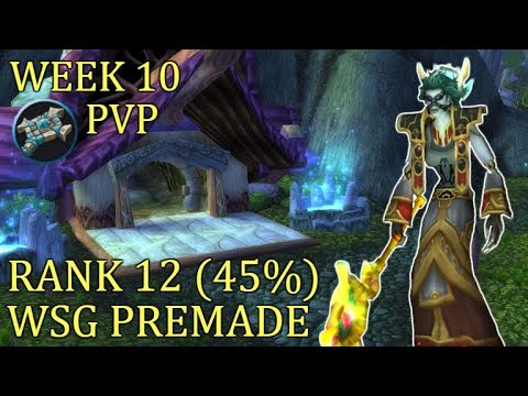 Rank 12 (45%) Week 10 - WSG Premade | Priest PvP Classic WoW