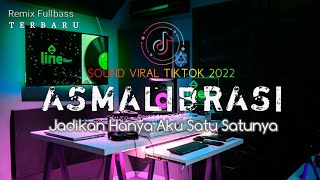 Download lagu Dj Asmalibrasi Jadikan Hanya Aku Satu Satunya Sound Fyp Viral Tiktok mp3