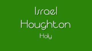 Israel Houghton - Holy
