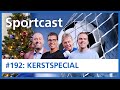 SPORTCAST #192: De kerstspecial