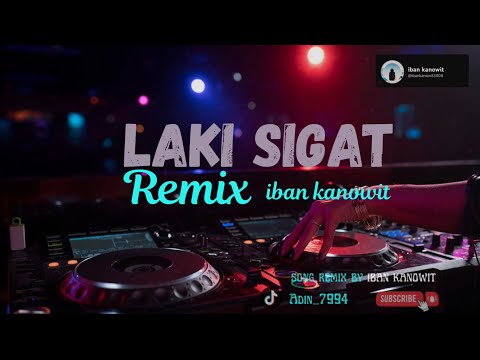 Laki sigat remix by iban kanowit #lagubaruiban #laguiban #laguiban2025 