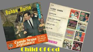 Child Of God/Bobby Darin 1962 (Audio/Lyric)