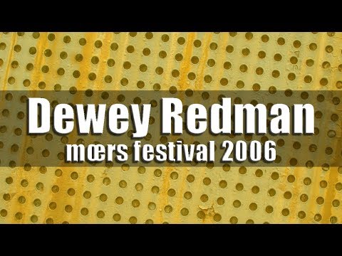 Dewey Redman Quartet - mœrs festival 2006