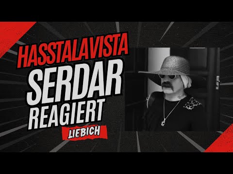 Hasstalavista - Serdar reagiert auf Liebich 