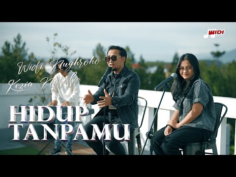 HIDUP TANPAMU - WIDI NUGROHO Ft. KEZIA NATALIE (COVER)