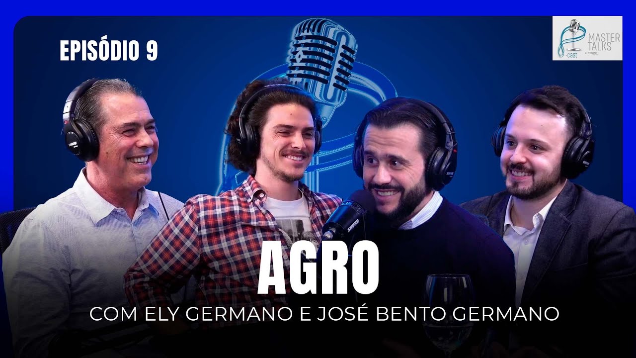 "AGRO" com ELY GERMANO e JOSÉ BENTO GERMANO - P-CAST MASTER TALKS BY PIRONTI ADVOGADOS