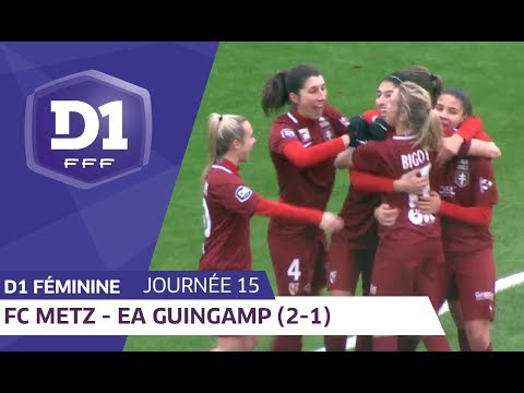 J15 : FC Metz - EA Guingamp (2-1) / D1 Féminine