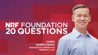 NRF Foundation 20 Questions with Chris Kempczinski