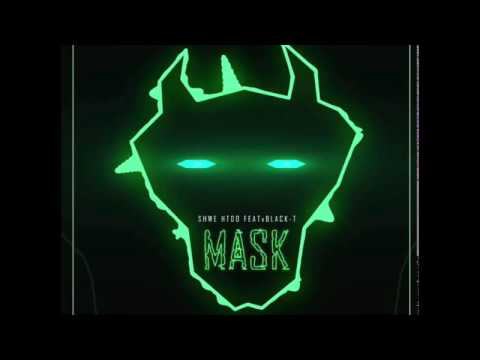 Mask - ေရႊထူး  ft: Black T     2017 New Song