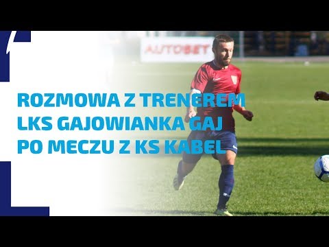 WYWIAD | Trener LKS Gajowianka Gaj po meczu z KS Kabel