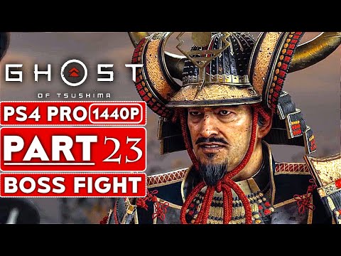 GHOST OF TSUSHIMA Gameplay Walkthrough Part 23 BOSS FIGHT [1440P HD PS4 PRO] - No Commentary