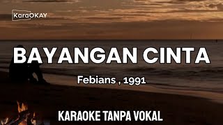 Download lagu Bayangan Cinta ~ FEBIANS (1991) karaoke Tanpa Vokal  mp3