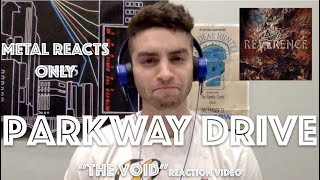 PARKWAY DRIVE &quot;The Void&quot; Reaction Video | Metal Reacts Only | MetalSucks
