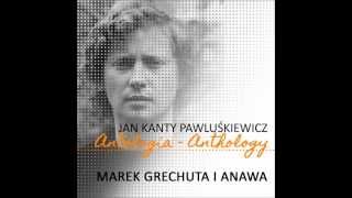 Zadymka / Anawa i Marek Grechuta / Jan Kanty Pawluśkiewicz Antologia