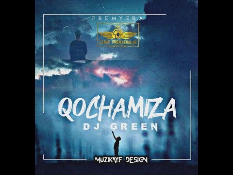 🎵 DJ Green - Qochamiza