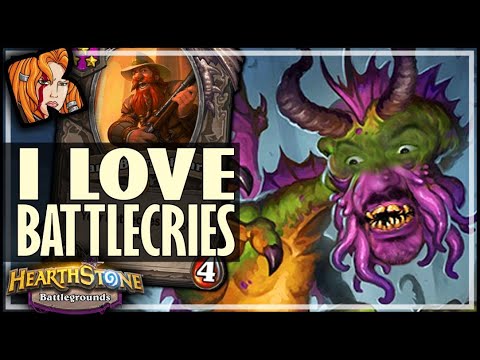 GOTTA LOVE THOSE BATTLECRIES! - Hearthstone Battlegrounds
