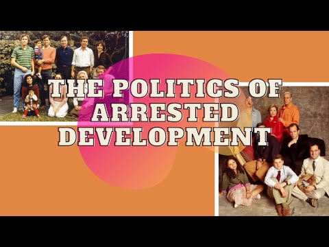 The Politics of Arrested Development