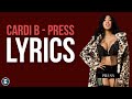 Cardi B - Press (Official Lyrics) Cardi B - Press (Official Lyrics)