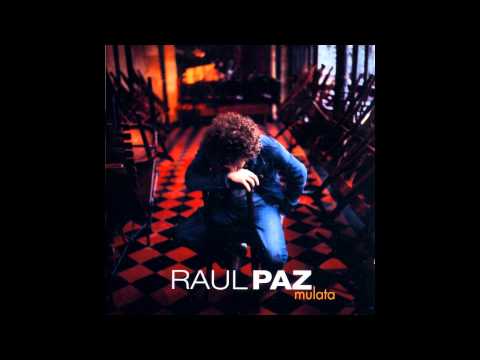 Raul Paz - Mulata