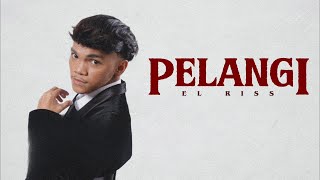 Download lagu Pelangi - El Riss | Lyric Video  mp3