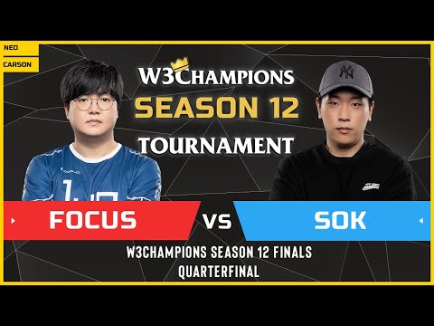 WC3 - W3Champions S12 - Quarterfinal: [ORC] FoCuS vs Sok [HU]