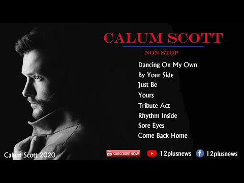 Calum Scott Non Stop New Song 2020