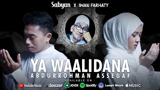 Download lagu YA WALIDANA ABDURROHMAN ASSEGAF - SABYAN mp3