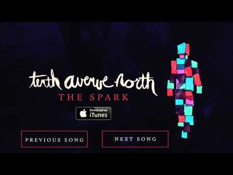 The Spark - Tenth Avenue North (Official Audio)