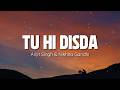 Tu Hi Disda Bhooth Bangla Lyrics Video Arijit Singh Nikhita G Pritam Akshay K Wamiqa G