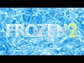 Frozen 2 - Trailer 