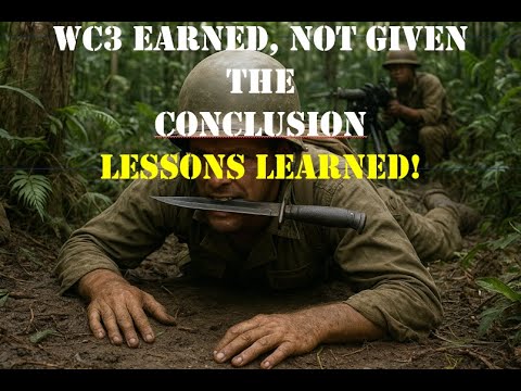 WC3 "Earned, Not Given" The Conclusion