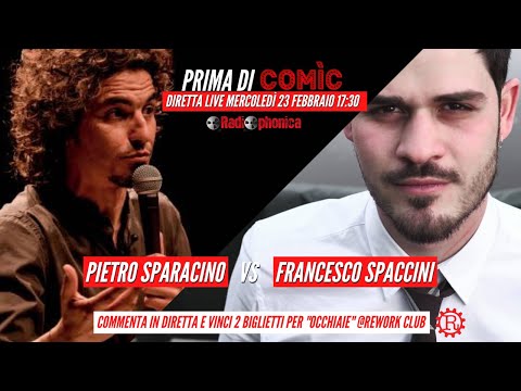 Prima di Comìc - Pietro Sparacino Vs Francesco Spaccini