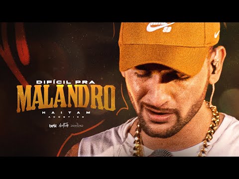 Haitam - Difícil pra Malandro (Official Music Video)