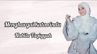 Download lagu Menghargai kata rindu, Nabila Taqiyyah | lirik lagu mp3