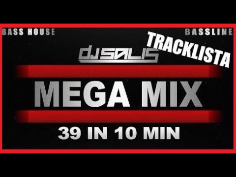 DJ SALIS - BASS HOUSE & BASSLINE MEGA MIX | 39 IN 10 | TRACKLISTA