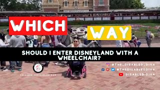 Which Way Should I Enter Disneyland With A Wheelchair?