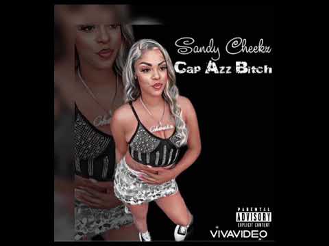 Cap Azz Bitch (Sandy Cheekz)