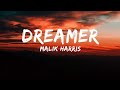 Malik Harris - Dreamer [Lyrics]