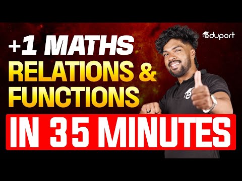 Relations and Functions in 35 Minutes | Plus One Maths Chapter 1 | Eduport Plus One