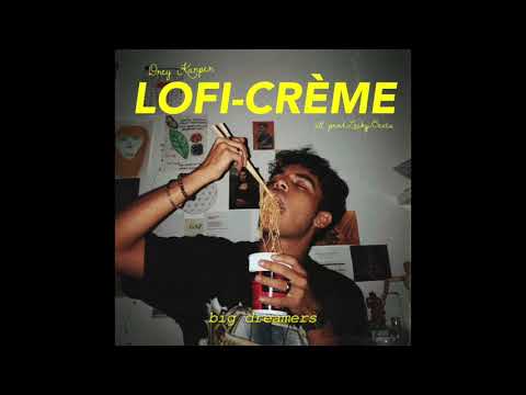 Drey Karper -  LOFI-CRÈME  (FULL EP)
