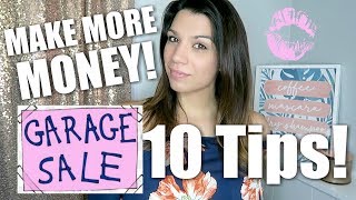 Make Money SELLING at Garage Sales! 10 Tips to Maximize Time and Money!