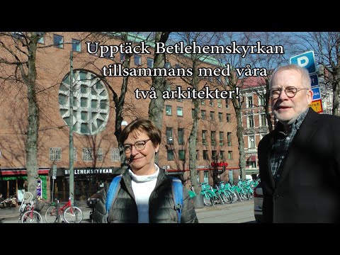 Upptäck Betlehemskyrkan tillsammans med våra två arkitekter!