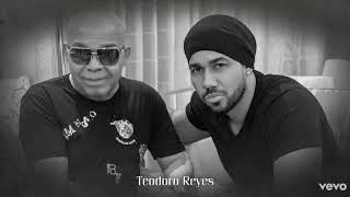 ILESO ROMEO SANTOS FT TEODORO REYES