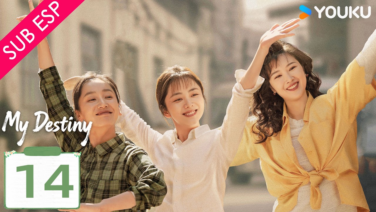 【SUB ESP】Mi Destino EP14 | Tan Songyun / Dong Qing / Wishy  / Gao Zhiting | YOUKU